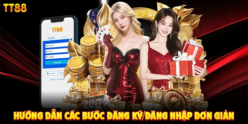 Hướng dẫn các bước đăng ký/đăng nhập TT88 đơn giản